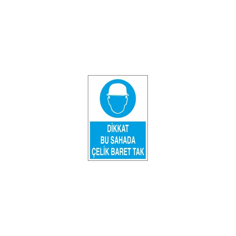 Dikkat Bu Sahada Çelik Baret Tak